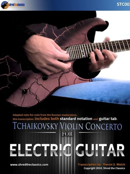 Cover for Theron Welch · Tchaikovsky Violin Concerto in D - for Electric Guitar (Paperback Book) (2011)