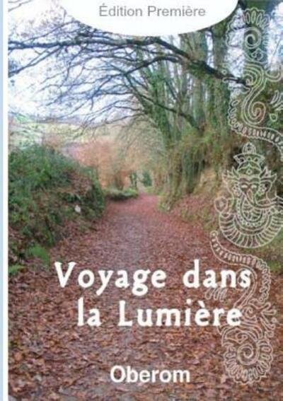 Cover for Oberom · Voyage dans la Lumiere (Paperback Book) (2017)