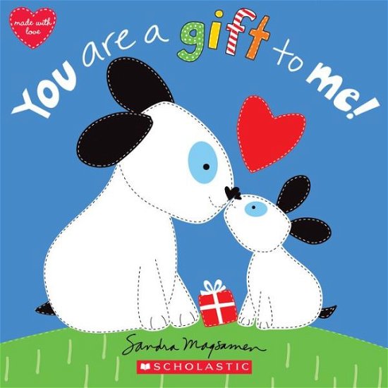 You Are a Gift to Me! - Sandra Magsamen - Bøker - Scholastic Inc. - 9781338589436 - 4. februar 2020