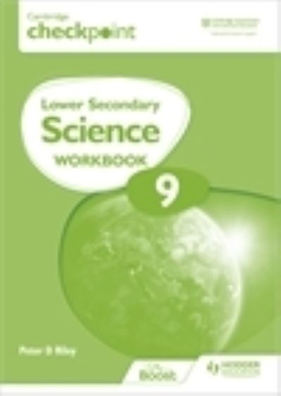 Cover for Peter Riley · Cambridge Checkpoint Lower Secondary Science Workbook 9: Second Edition (Taschenbuch) (2022)