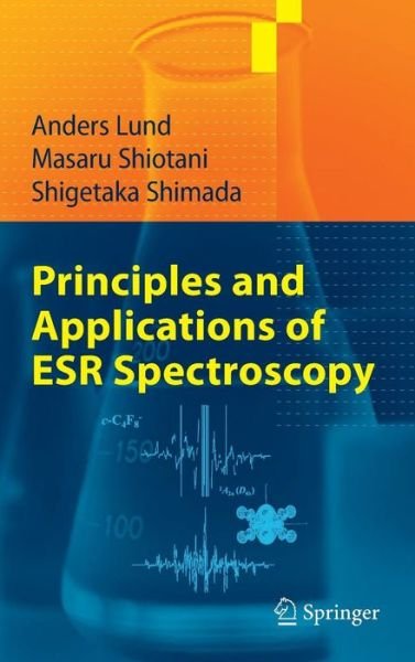 Cover for Anders Lund · Principles and Applications of ESR Spectroscopy (Gebundenes Buch) (2011)