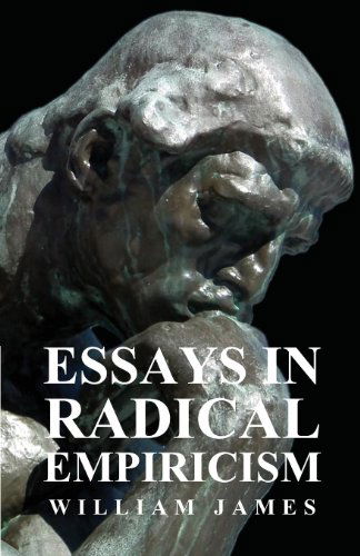 Essays in Radical Empiricism - William James - Books - Holmes Press - 9781406703436 - August 2, 2007