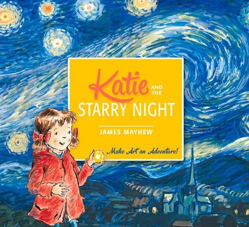 Katie and the Starry Night - Katie - James Mayhew - Kirjat - Hachette Children's Group - 9781408332436 - torstai 4. kesäkuuta 2015