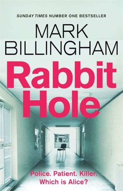 Rabbit Hole: The new masterpiece from the Sunday Times number one bestseller - Mark Billingham - Libros - Little, Brown Book Group - 9781408712436 - 22 de julio de 2021