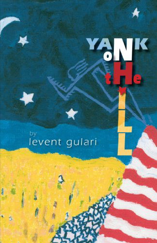 Cover for Levent Gulari · Yank on the Hill (Paperback Book) (2006)