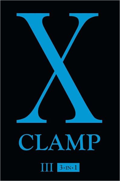 Cover for Clamp · X (3-in-1 Edition), Vol. 3: Includes vols. 7, 8 &amp; 9 - X (3-in-1) (Pocketbok) [3-in1 edition] (2012)