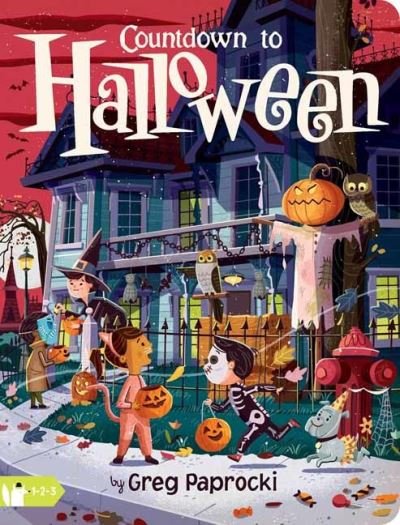 Cover for Greg Paprocki · Countdown to Halloween: A Count and Find Primer (Board book) (2022)