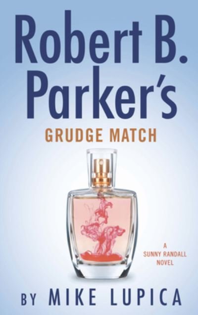 Cover for Mike Lupica · Robert B. Parker's Grudge Match (Hardcover Book) (2020)