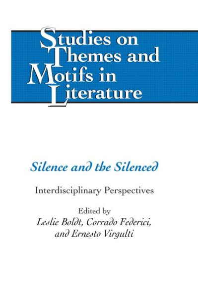 Cover for Silence and the Silenced: Interdisciplinary Perspectives - Studies on Themes and Motifs in Literature (Hardcover Book) [New edition] (2013)