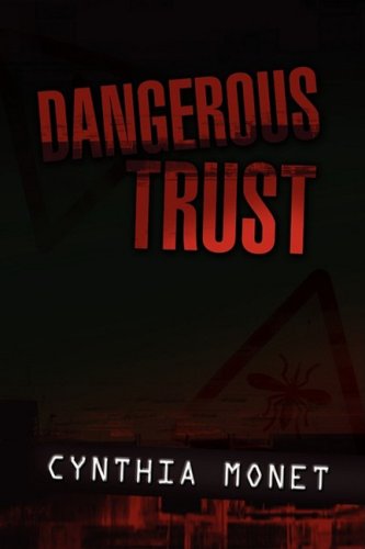 Cover for Cynthia Monet · Dangerous Trust (Hardcover Book) (2009)