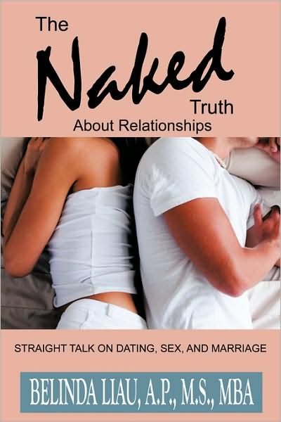 Cover for A P M S Mba Belinda Liau · The Naked Truth About Relationships (Paperback Book) (2009)