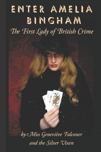 Cover for Silver Vixen · Enter Amelia Bingham: the First Lady of British Crime (Paperback Book) (2009)