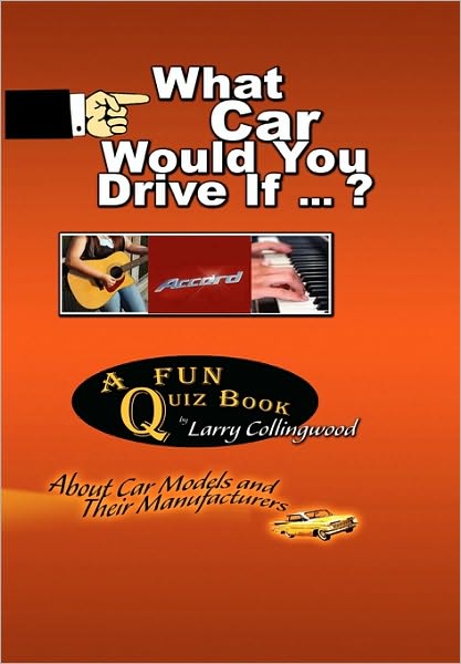 Cover for Larry Collingwood · What Car Would You Drive if ... ? (Paperback Book) (2010)