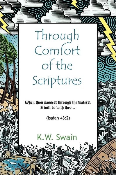 Cover for K W Swain · Through Comfort of the Scriptures (Hardcover Book) (2011)
