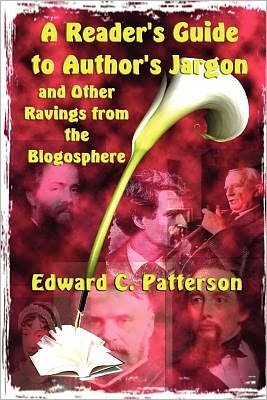 Cover for Edward C. Patterson · A Reader's Guide to Author's Jargon and Other Ravings from the Blogosphere (Paperback Book) (2011)