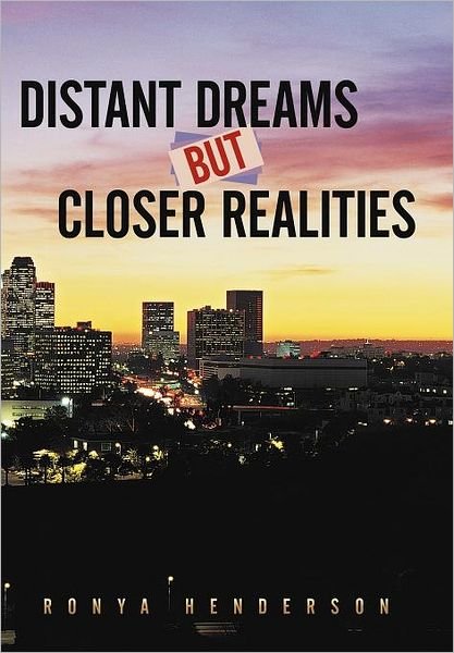 Cover for Ronya Henderson · Distant Dreams but Closer Realities (Gebundenes Buch) (2012)