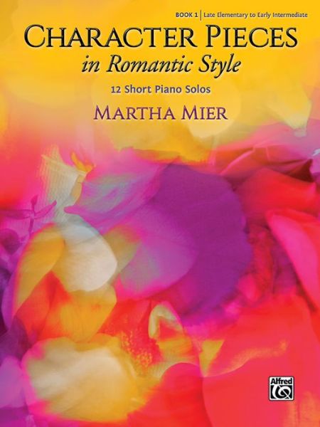 Character Pieces in Romantic Style - Mier - Books -  - 9781470641436 - 