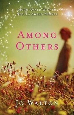 Cover for Jo Walton · Among Others (Hardcover Book) (2012)