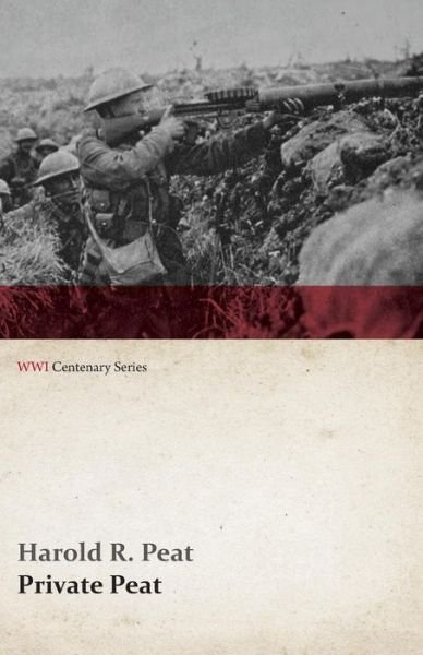 Cover for Harold R. Peat · Private Peat (Wwi Centenary Series) (Paperback Book) (2014)