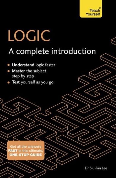 Cover for Siu-Fan Lee · Logic: A Complete Introduction: Teach Yourself (Paperback Book) (2017)