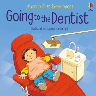Cover for Anne Civardi · Going to the Dentist - First Experiences (Paperback Book) (2021)