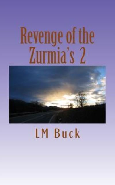 Cover for LM Buck · Revenge of the Zurmia's (Paperback Book) (2012)