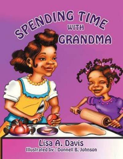 Cover for Lisa a Davis · Spending Time with Grandma (Paperback Book) (2012)