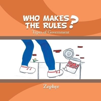 Cover for Zephyr · Who Makes the Rules? (Pocketbok) (2019)