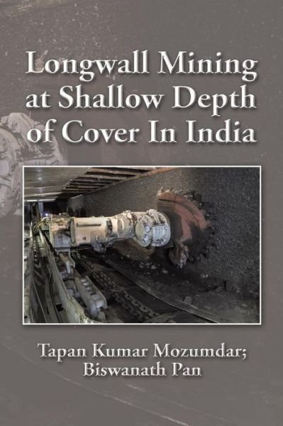 Cover for Tapan Kumar Mozumdar · Longwall Mining at Shallow Depth of Cover in India (Paperback Book) (2015)