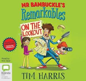 Cover for Tim Harris · Mr Bambuckle's Remarkables on the Lookout - Mr Bambuckle's Remarkables (Audiobook (CD)) [Unabridged edition] (2019)