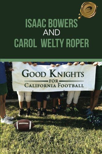 Cover for Isaac Bowers · Good Knights for California Football (Paperback Book) (2013)
