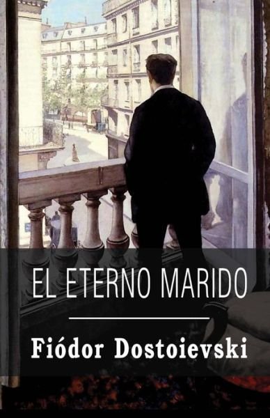 Cover for Fiódor Dostoievski · El Eterno Marido (Pocketbok) [Spanish edition] (2013)