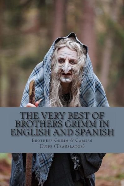 Cover for Brothers Grimm · The Very Best of Brothers Grimm in Spanish and English: Bilingual Edition (Paperback Bog) (2013)
