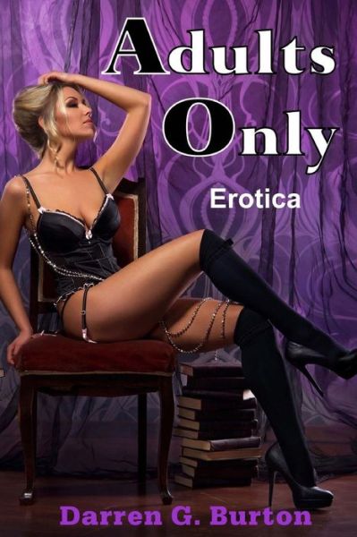 Cover for Darren G. Burton · Adults Only: Erotica (Volume 10) (Paperback Book) (2013)