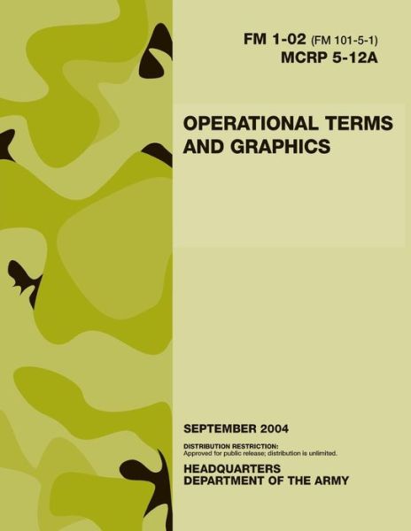 Operational Terms and Graphics - Department of the Army - Books - Createspace - 9781494823436 - February 2, 2010