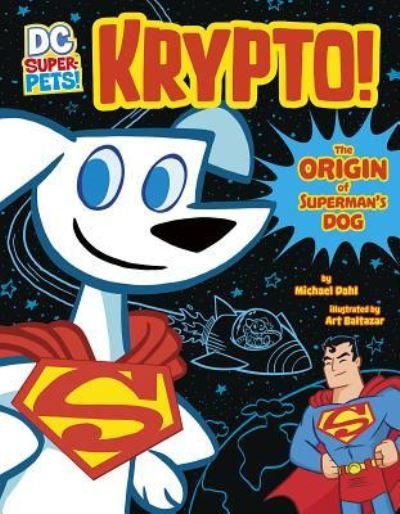 Cover for Michael Dahl · Krypto the origin of Superman's dog (Book) (2017)