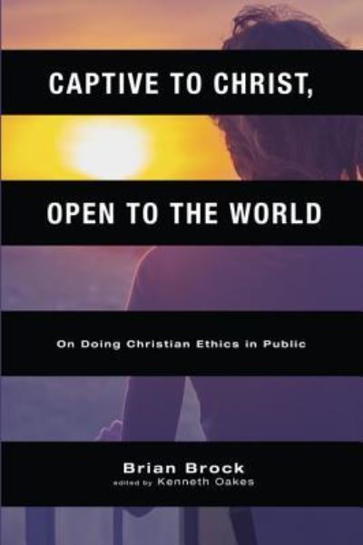 Cover for Brian Brock · Captive to Christ, Open to the World (Hardcover Book) (2014)