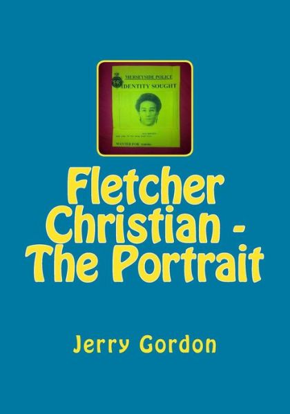 Cover for Jerry Gordon · Fletcher Christian - the Portrait (Paperback Book) (2014)