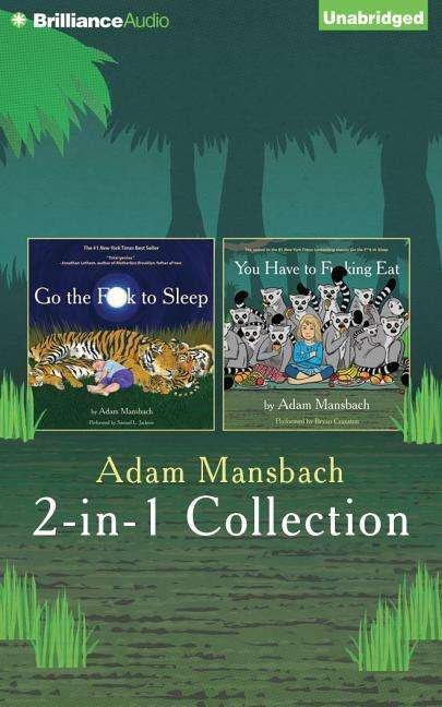 Cover for Adam Mansbach · Adam Mansbach Go the F**k to Sleep and You Have to F**king Eat 2-in-1 Collection (CD) (2015)