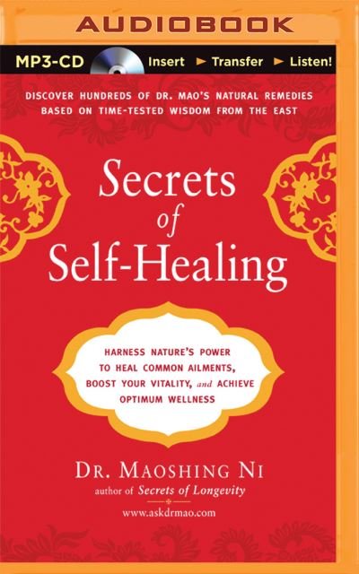Cover for Maoshing Ni · Secrets of Self-healing: Harness Nature's Power to Heal Common Ailments, Boost Your Vitality, and Achieve Optimum Wellness (MP3-CD) (2015)