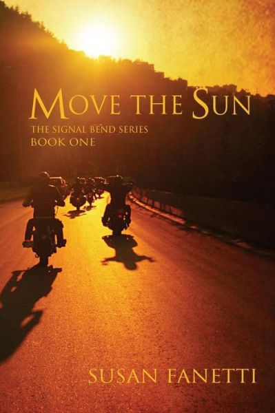 Move the Sun (Signal Bend) (Volume 1) - Susan Fanetti - Books - CreateSpace Independent Publishing Platf - 9781502382436 - October 10, 2014