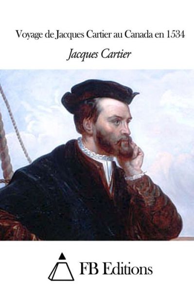 Cover for Jacques Cartier · Voyage De Jacques Cartier Au Canada en 1534 (Paperback Book) (2014)