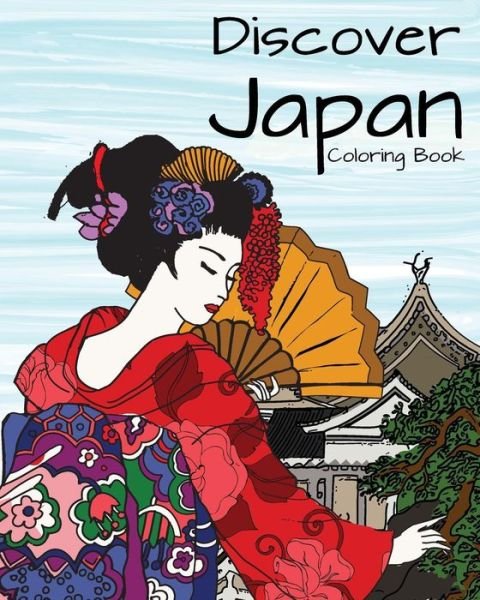 Cover for H R Wallace Publishing · Discover Japan Coloring Book (Paperback Bog) (2015)
