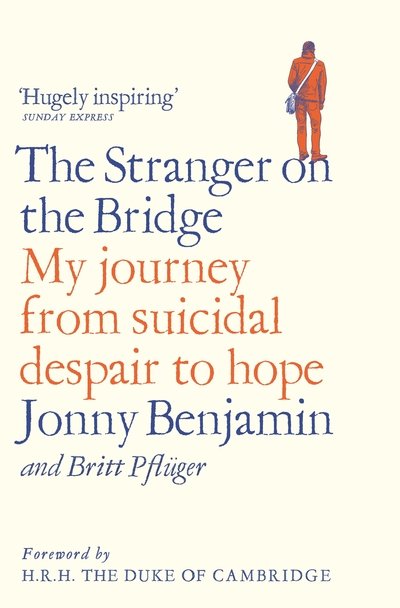 Cover for Jonny Benjamin · The Stranger on the Bridge: My Journey from Suicidal Despair to Hope (Paperback Book) (2019)