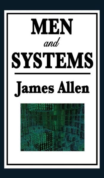 Cover for James Allen · Men and Systems (Inbunden Bok) (2018)