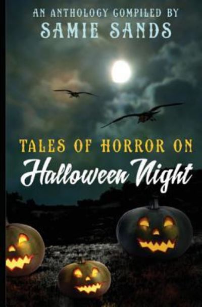 Cover for Samie Sands · Tales Of Horror On Halloween Night (Paperback Book) (2015)