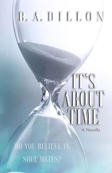Cover for B a Dillon · It's About Time (Paperback Bog) (2015)