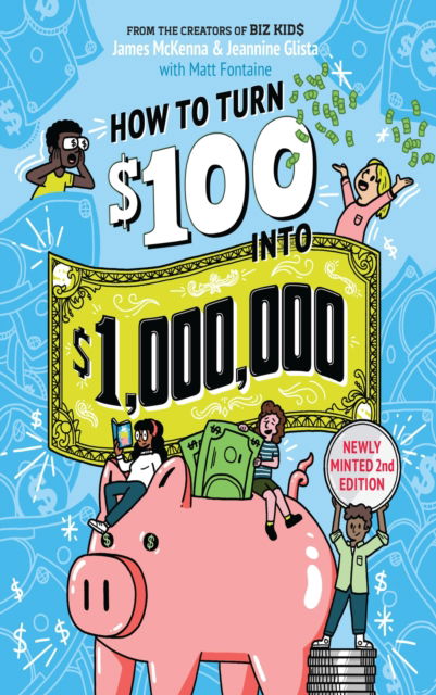 Cover for James McKenna · How to Turn $100 into $1,000,000 (Revised Edition): Newly Minted 2nd Edition (Paperback Book) (2024)