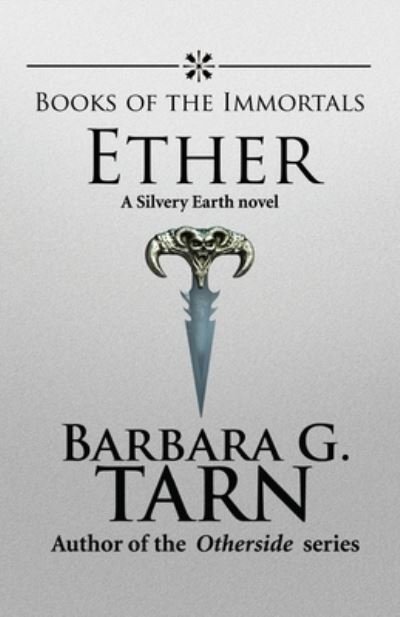 Cover for Barbara G Tarn · Books of the Immortals - Ether (Paperback Book) (2016)