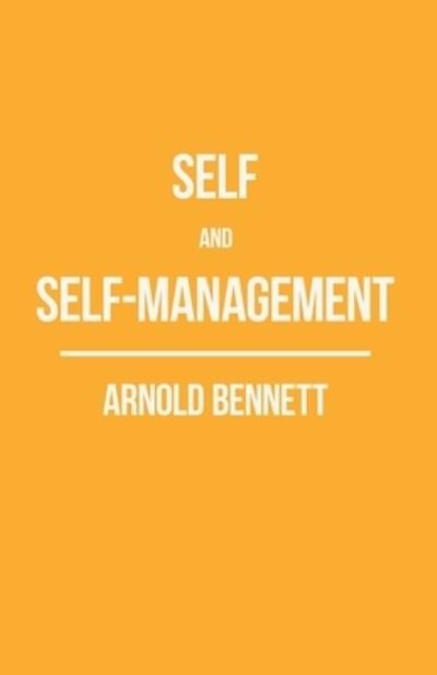 Cover for Arnold Bennett · Self and Self-Management (Paperback Book) (2019)